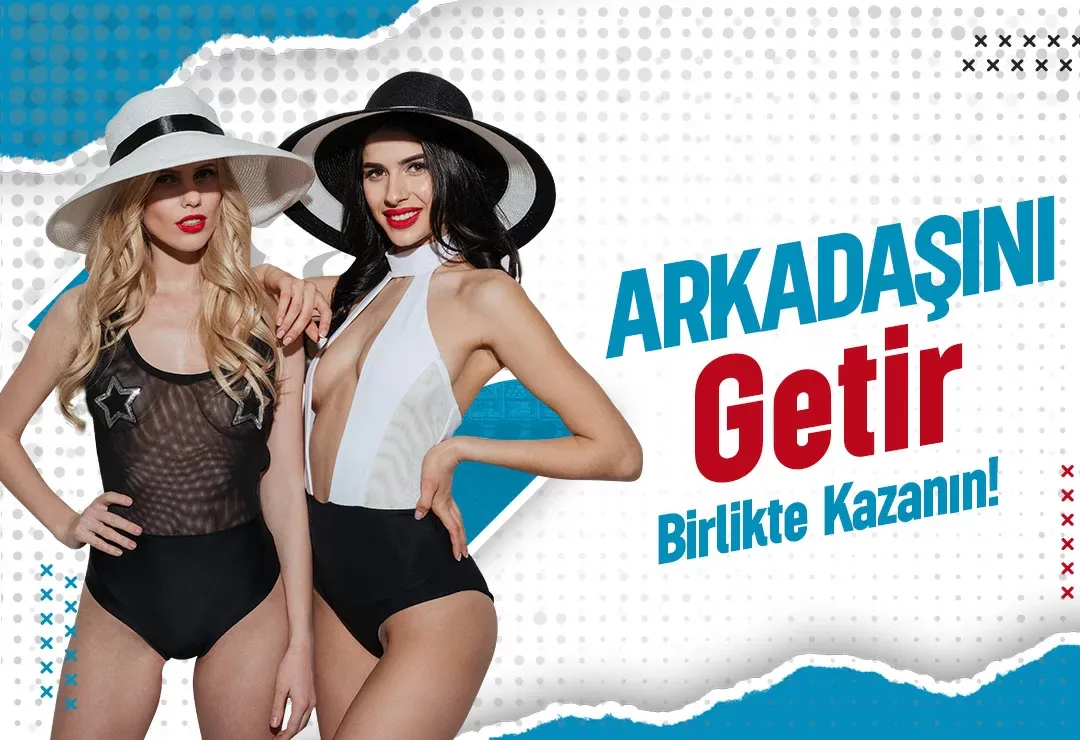 Arkadaşını Getir Bonusu