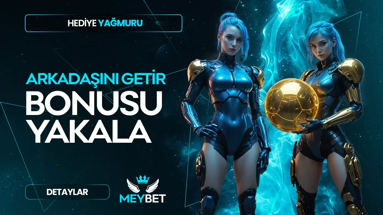 Arkadaşını Getir Bonusu